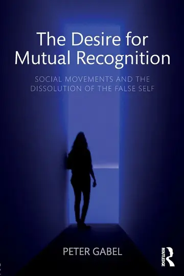 Cover of The Desire for Mutual Recognition