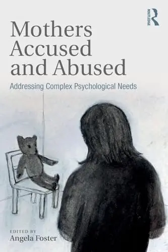 Cover of Mothers Accused and Abused