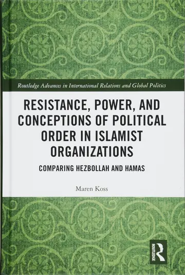 Cover of Resistance, Power and Conceptions of Political Order in Islamist Organizations