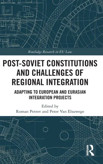 Cover of Post-Soviet Constitutions and Challenges of Regional Integration