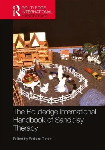 Cover of The Routledge International Handbook of Sandplay Therapy