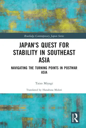 Cover of Japan's Quest for Stability in Southeast Asia