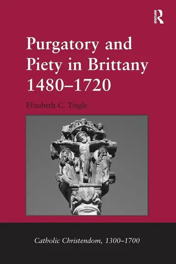 Cover of Purgatory and Piety in Brittany 1480–1720