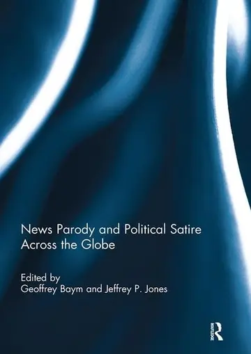 Cover of News Parody and Political Satire Across the Globe