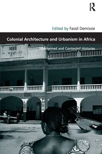 Cover of Colonial Architecture and Urbanism in Africa
