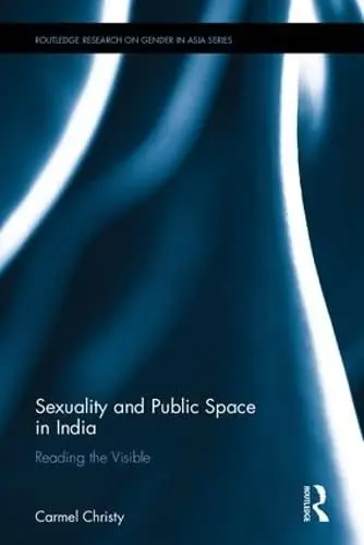 Cover of Sexuality and Public Space in India