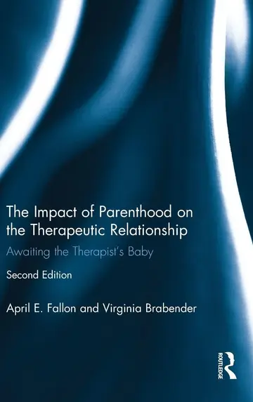 Cover of The Impact of Parenthood on the Therapeutic Relationship