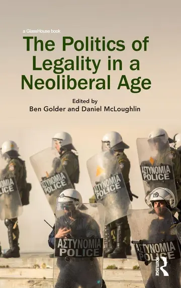 Cover of The Politics of Legality in a Neoliberal Age
