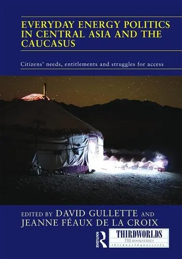 Cover of Everyday Energy Politics in Central Asia and the Caucasus