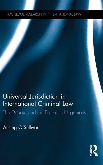 Cover of Universal Jurisdiction in International Criminal Law