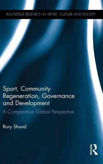 Cover of Sport, Community Regeneration, Governance and Development