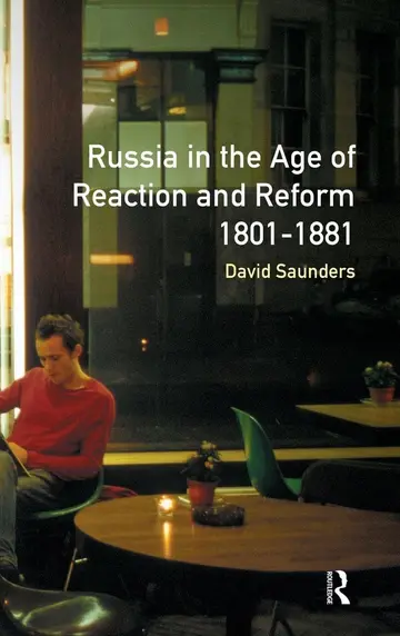 Cover of Russia in the Age of Reaction and Reform 1801-1881