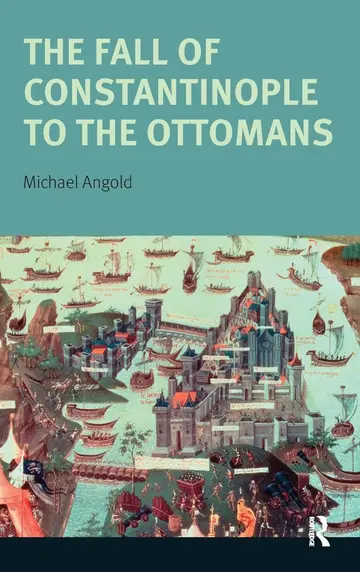 Cover of The Fall of Constantinople to the Ottomans