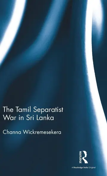 Cover of The Tamil Separatist War in Sri Lanka