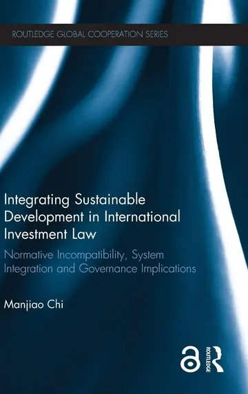 Cover of Integrating Sustainable Development in International Investment Law