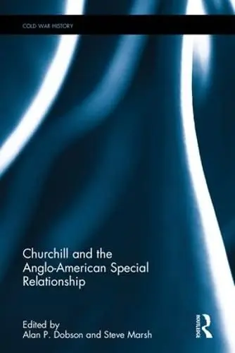 Cover of Churchill and the Anglo-american Special Relationship