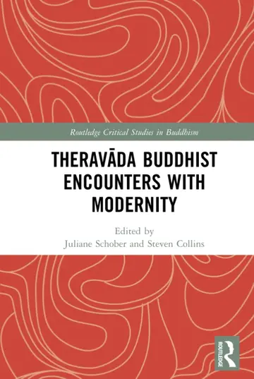 Cover of Theravada Buddhist Encounters with Modernity