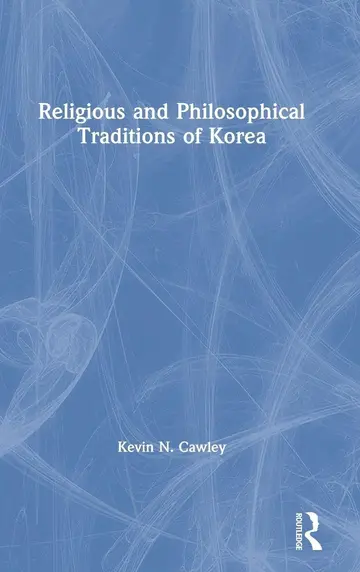 Cover of Religious and Philosophical Traditions of Korea