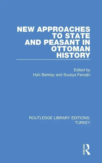 Cover of New Approaches to State and Peasant in Ottoman History