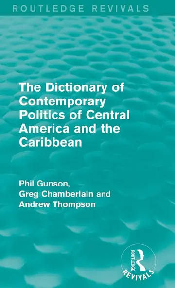 Cover of The Dictionary of Contemporary Politics of Central America and the Caribbean