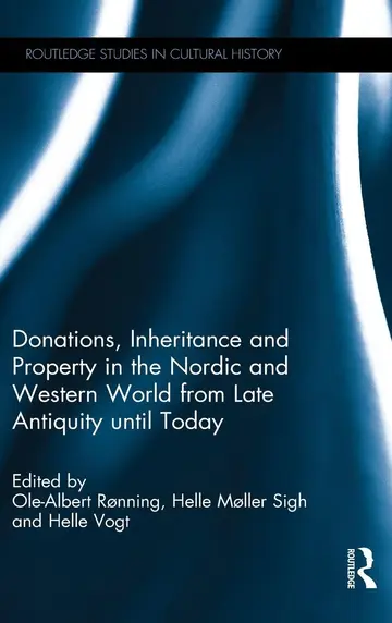 Cover of Donations, Inheritance and Property in the Nordic and Western World from Late Antiquity Until Today