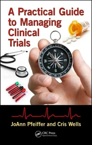 Cover of A Practical Guide to Managing Clinical Trials