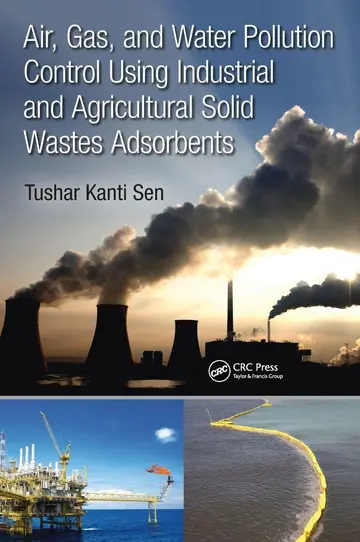 Cover of Air Gas and Water Pollution Control Using Industrial and Agricultural Solid Wastes Adsorbents