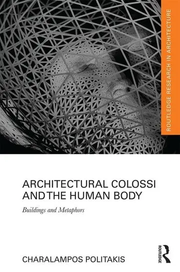 Cover of Architectural Colossi and the Human Body