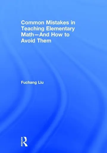 Cover of Common Mistakes in Teaching Elementary Math―And How to Avoid Them