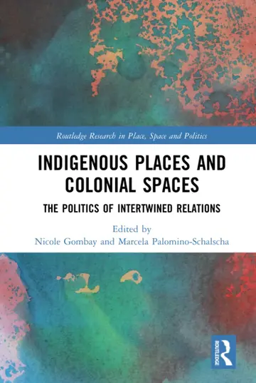Cover of Indigenous Places and Colonial Spaces