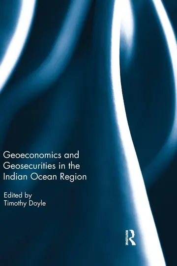 Cover of Geoeconomics and Geosecurities in the Indian Ocean Region
