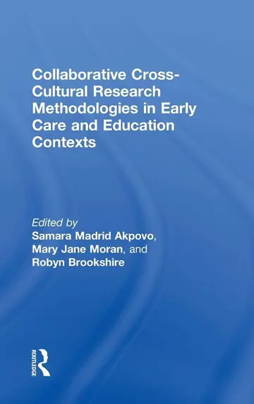 Cover of Collaborative Cross-Cultural Research Methodologies in Early Care and Education Contexts