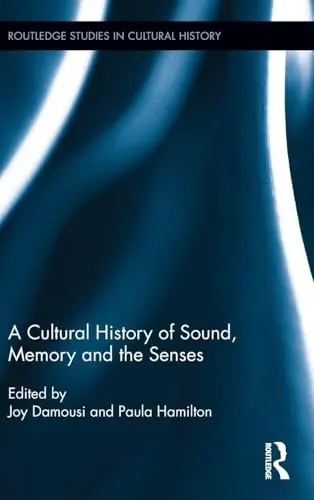 Cover of A Cultural History of Sound, Memory, and the Senses