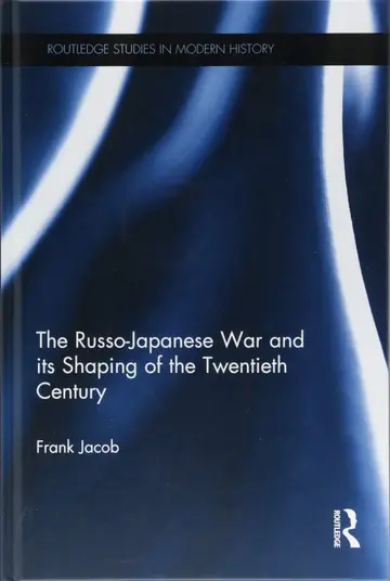 Cover of The Russo-Japanese War and its Shaping of the Twentieth Century