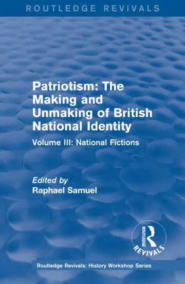 Cover of Patriotism - the Making and Unmaking of British National Identity 1989
