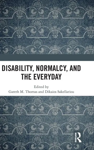 Cover of Disability, Normalcy, and the Everyday