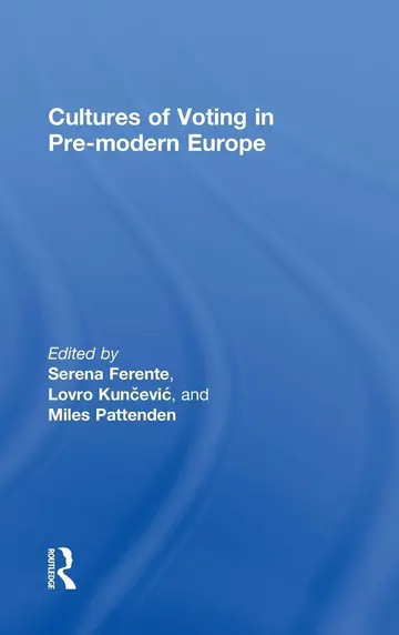 Cover of Cultures of Voting in Pre-Modern Europe