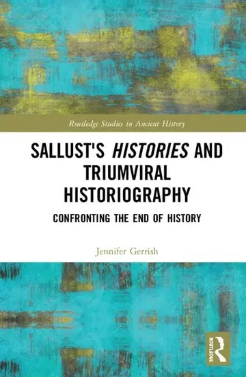 Cover of Sallust's Histories and Triumviral Historiography
