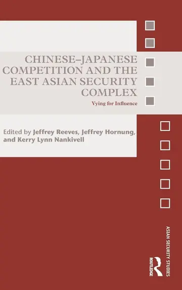 Cover of Chinese-japanese Competition and the East Asian Security Complex