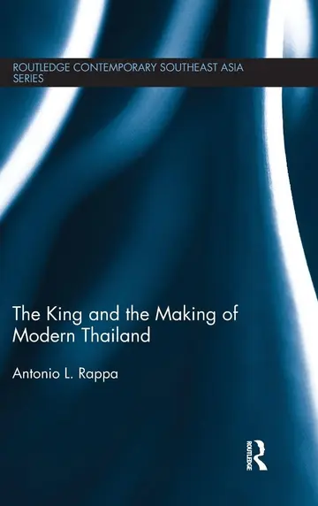 Cover of The King and the Making of Modern Thailand
