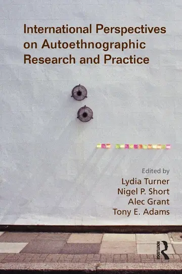 Cover of International Perspectives on Autoethnographic Research and Practice