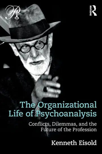 Cover of The Organizational Life of Psychoanalysis