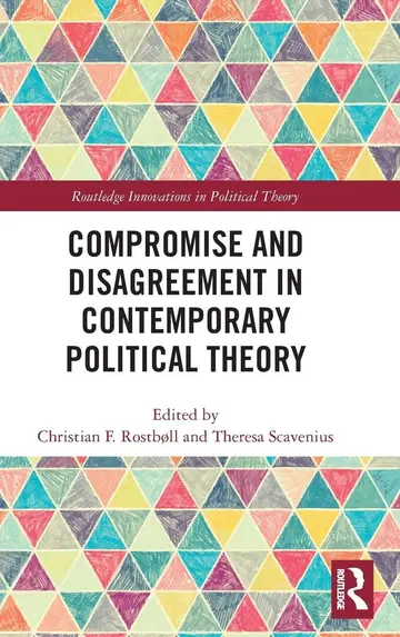 Cover of Compromise and Disagreement in Contemporary Political Theory