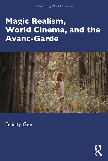 Cover of Magic Realism, World Cinema, and the Avant-Garde