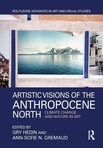 Cover of Artistic Visions of the Anthropocene North