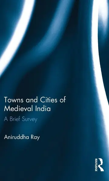 Cover of Towns and Cities of Medieval India