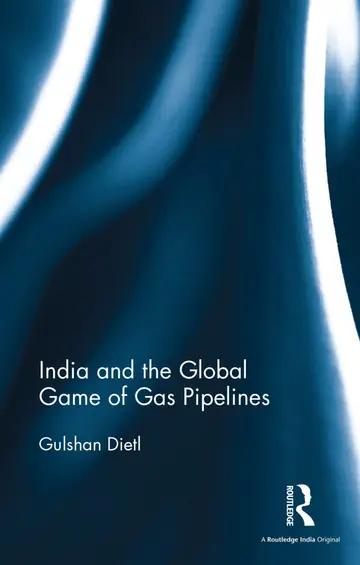 Cover of India and the Global Game of Gas Pipelines