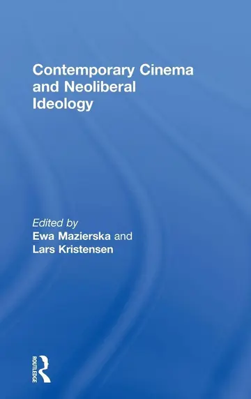 Cover of Contemporary Cinema and Neoliberal Ideology