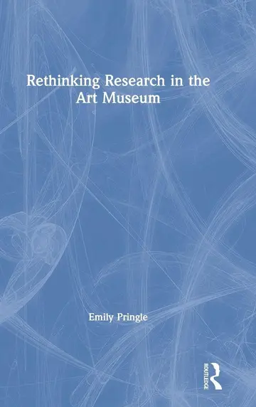 Cover of Rethinking Research in the Art Museum