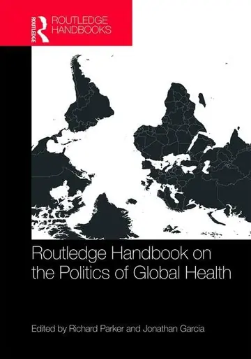 Cover of Routledge Handbook on the Politics of Global Health